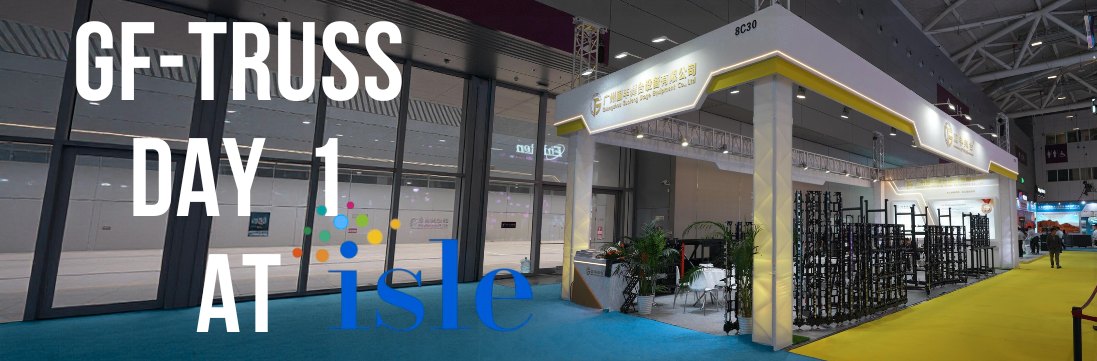 GF-Truss на выставке ISLE Shenzhen 2026 – Основные моменты первого дня